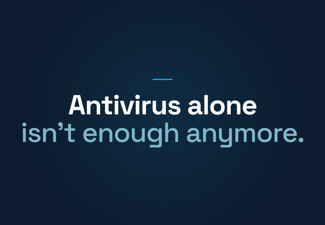 Your Antivirus Did Not Fail. It Was Never Built for This